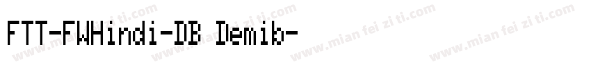 FTT-FWHindi-DB Demib字体转换